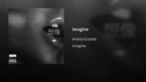 Ariana Grande Imagine Audio Youtube