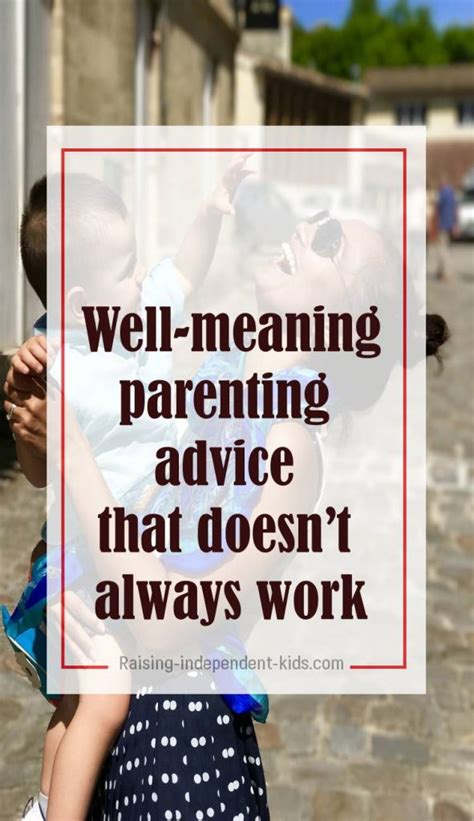 Well-meaning parenting advice that doesn't always work ...