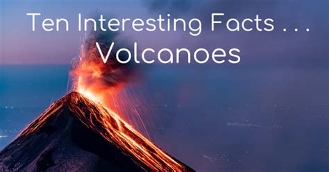 Ten Interesting Facts Volcanoes Book Units Teacher