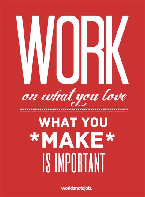 Career or love life quotes. Love Your Job Typography Design Posters | A Depiction Through Quotes