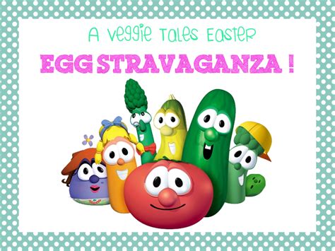 A Veggie Tales Easter Celebration Egg Stravaganza A