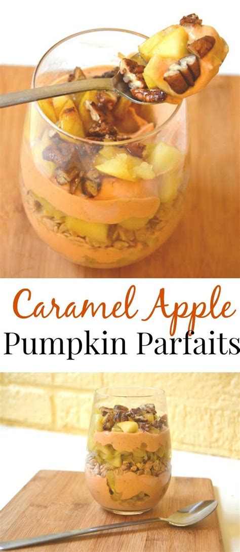 This Delicious Caramel Apple Pumpkin Parfait Is Easy To Make And Full