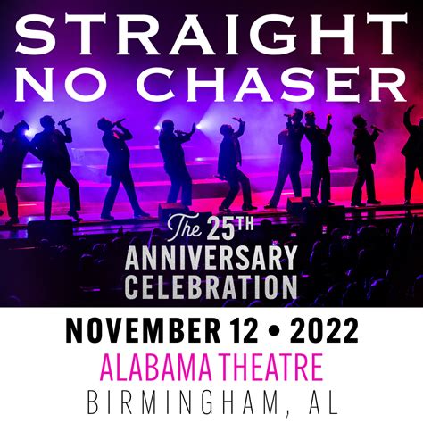 Straight No Chaser The 25th Anniversary Celebration Alabama Theatre