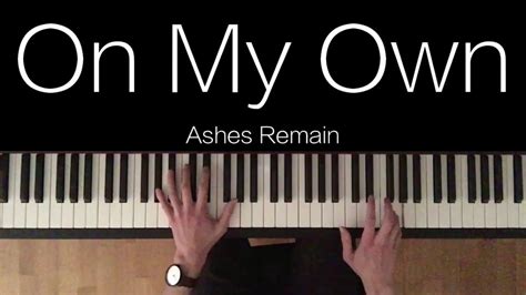 On My Own Ashes Remain Piano Cover Bodo Youtube