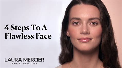 4 Steps For A Flawless Face Makeup Tutorial Laura Mercier Youtube