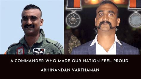 a commander who made our nation feel proud abhinandan varthaman