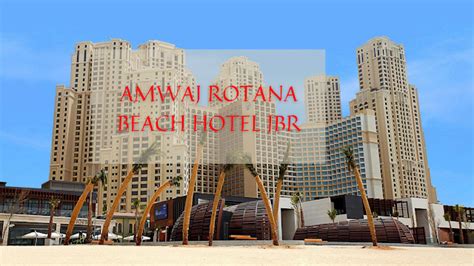 Amwaj Rotana 5 Star Hotel In Jbr Voice Of Dubai