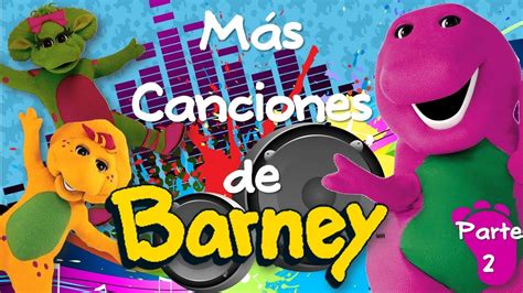 Barney Más Canciones De Barney Spanish Español Parte 2 Youtube