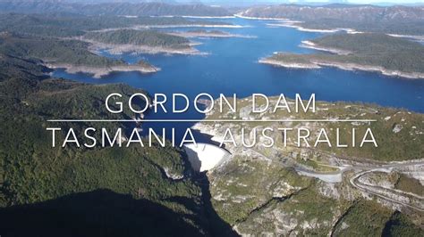 Our World By Drone In 4k Gordon Dam Tasmania Australia Youtube