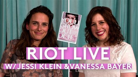 riot live with jessi klein and vanessa bayer you ll grow out of it youtube