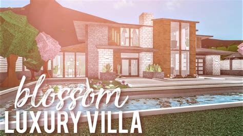 Bloxburg Blossom Luxury Villa Youtube