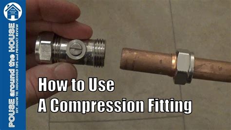 How To Use A Compression Fitting Compression Plumbing Tutorial