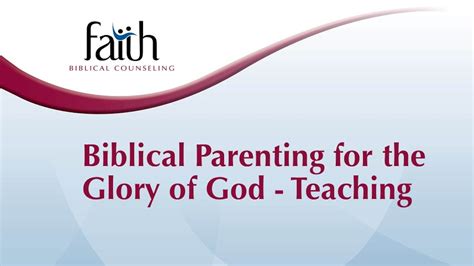 Biblical Parenting For The Glory Of God Teaching Rob Green Faith