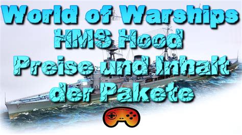 Preise Der Hms Hood Pakete Und Inhalt World Of Warships Deutsch