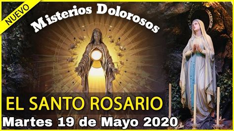 Santo Rosario De Hoy 📿martes 19 De Mayo 2020 Misterios Dolorosos