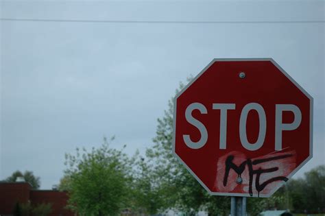 Stop Me I Love Stop Sign Defacement Ive Never Done It My Flickr