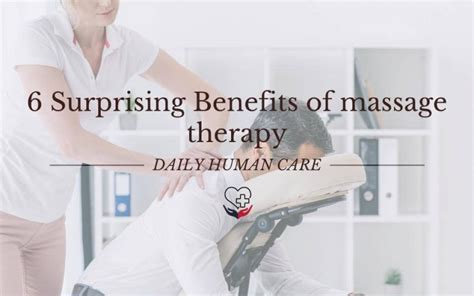 6 Surprising Benefits Of Massage Therapy Daily Human Care