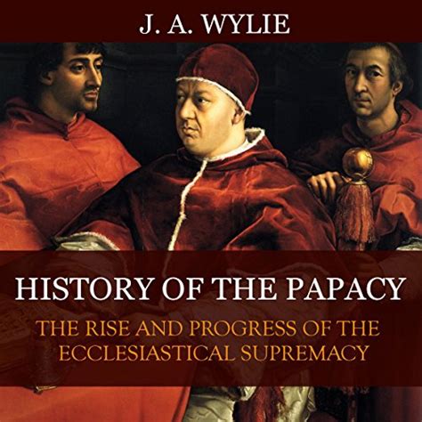 History Of The Papacy By James Wylie Audiobook Uk