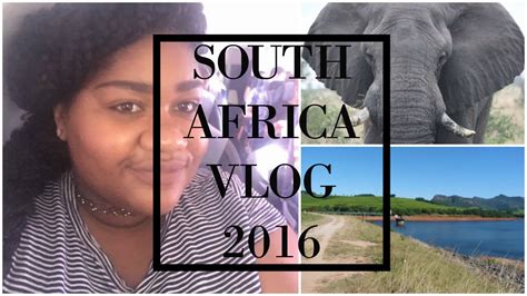 South Africa Vlog Summer 16 Youtube