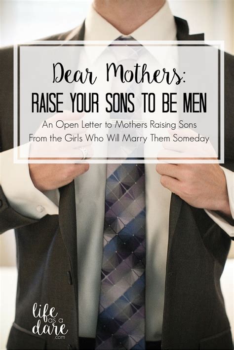 An Open Letter To Mothers Raising Sons Life As A Dare