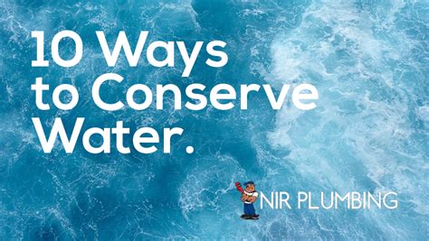 10 Ways To Conserve Water Everyday Nir Plumbing