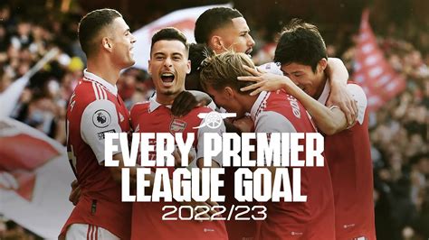 Every 2223 Premier League Goal From The Arsenal So Far Youtube