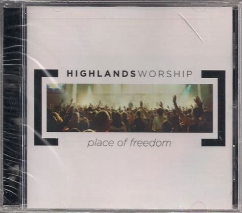 Highlands Worship Place Of Freedom 2012 Cd Discogs