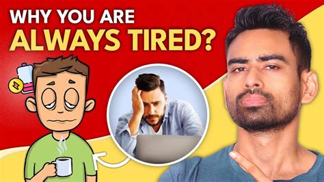 why you re always tired the real reasons youtube