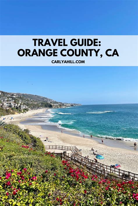 Travel Guide Orange County California Carly A Hill California