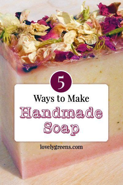 7 Ways How To Make Soap Best Method To Most Natural Soap Recipes