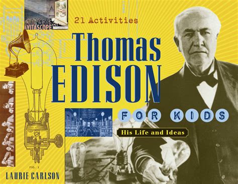 Thomas Edison For Kids By Laurie Carlson Book Read Online