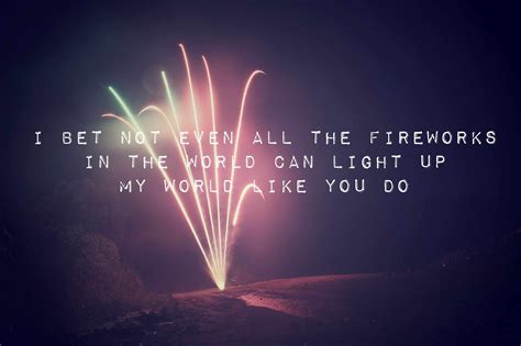 Top 17 Quotes And Sayings About Fireworks