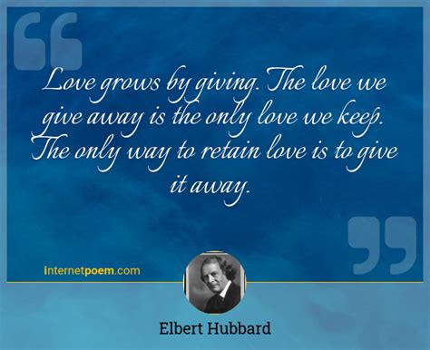 Love Grows By Giving The Love We Give Away Is The On 1