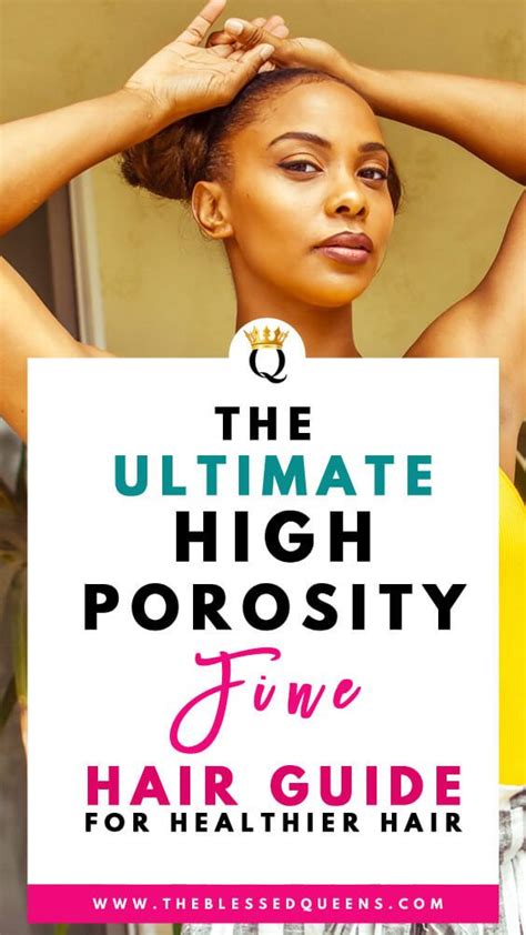 The Ultimate High Porosity Fine Hair Guide The Blessed Queens Hair