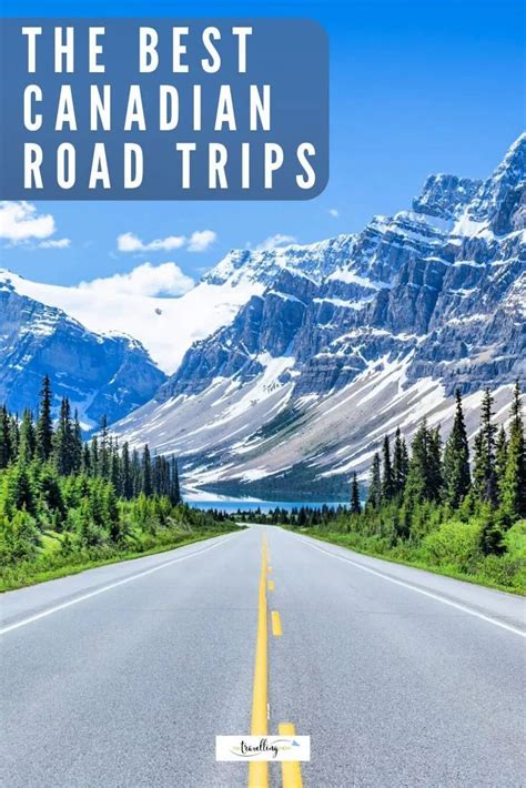 11 Canadian Road Trips You Need To Take Canadian Road Trip Road Trip