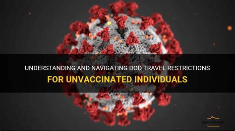 Understanding And Navigating Dod Travel Restrictions For Unvaccinated