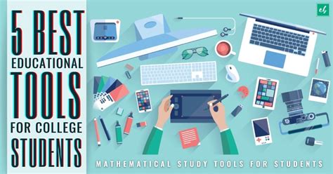 5 Best Educational Tools For College Students Mathematical Study