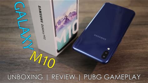 Samsung Galaxy M10 Unboxing Review Pubg Gameplay Camera Samples