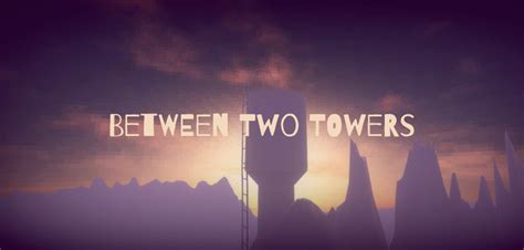 Comments The Path Of Two Towers By K Mcnugget