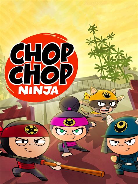 Chop Chop Ninja Pictures Rotten Tomatoes