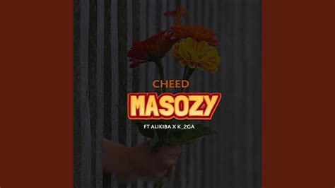 Masozy Feat Cheed And Alikiba Youtube Music
