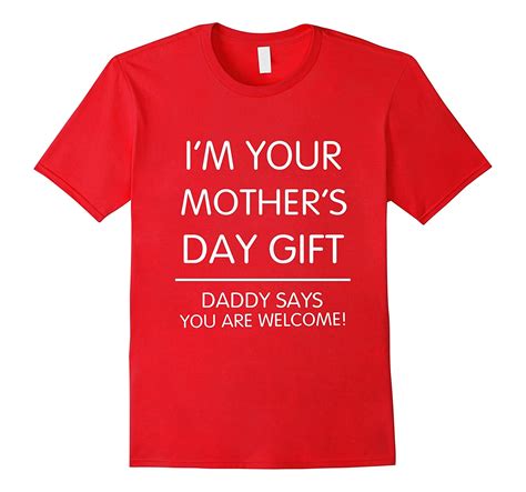 Mothers Day 2017 T Shirt Quote Ts Dad Says Youre Welcome Td Teedep