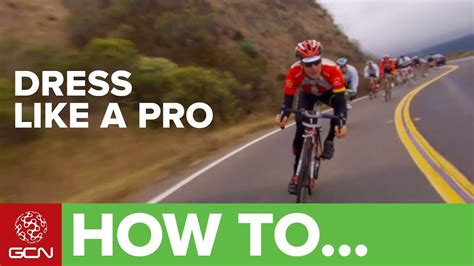 how to dress like a pro cyclist what to wear on your bike youtube