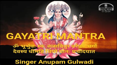 Gayatri Mantra Times Om Bhur Bhuvah Svah Anupam Gulwadi