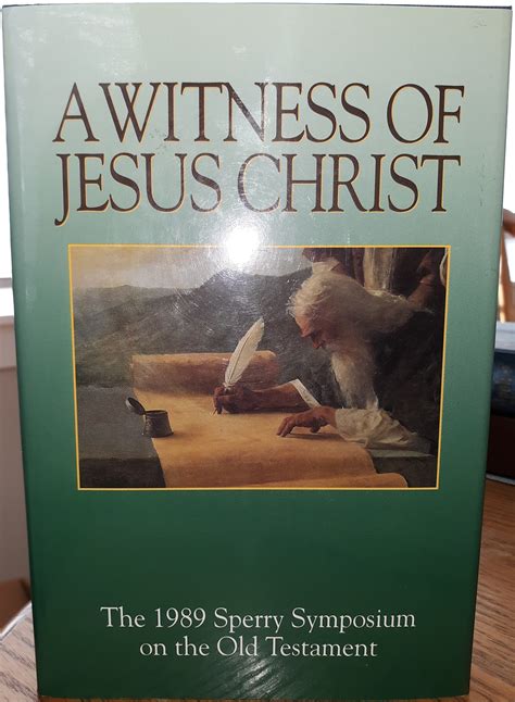 A Witness Of Jesus Christ The 1989 Sperry Symposium On The Old