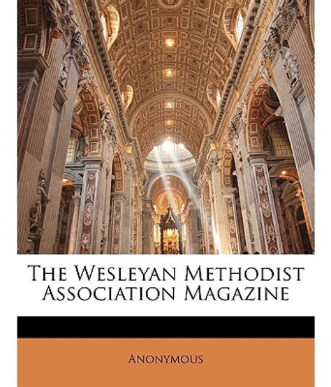 The Wesleyan Methodist Association Magazine Buy The Wesleyan Methodist