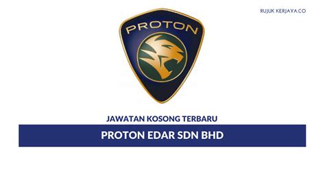 Proton edar has achieved a commendable success in building the proton brand name as the pride of the nation. Permohonan Jawatan Kosong Proton Edar di Buka