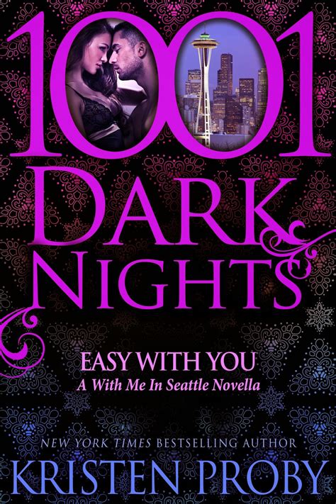 kristen proby easy with you with you in seattle novella 8 5 1001 dark nights boudreaux 1 5