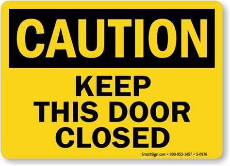 Caution Keep This Door Closed Sign Sku S 0976