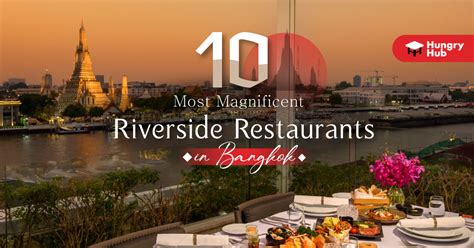 Top Riverside Restaurants In Bangkok With Superb View Hungry Hub Blog